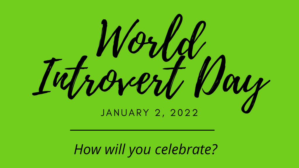 Celebrate World Introvert Day 2022!