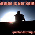 solitude is not selfish