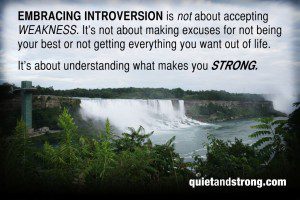 A waterfall encouraging individuals to embrace their introversion and reject the notion of weakness.