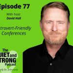 The introvert-friendly conferences podcast featuring David Hall.