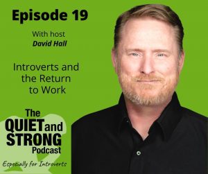 Introverts and the Return to Work - Ep 19