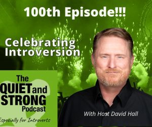 The quiet and strong podcast celebrating introversion.