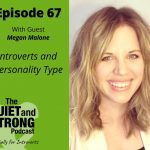 Introverts and personality type - the quiet and strong podcast.