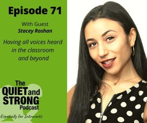 The quiet and strong podcast episode 71 - amplifying voices in the classroom and beyond.
