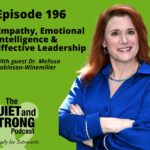 Podcast episode 196 promo featuring Dr. Melissa Robinson-Winemiller on empathy, emotional intelligence, and leadership. Background is green with text details and podcast logo.