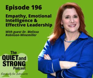 Podcast episode 196 promo featuring Dr. Melissa Robinson-Winemiller on empathy, emotional intelligence, and leadership. Background is green with text details and podcast logo.