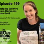 Joanna Penn, an author, smiling with books stacked in front of her, featured in "Episode 199: Helping Writers Turn Darkness into Gold," on the Quiet and Strong Podcast, especially for introverts.