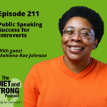 Mahlena-Rae Johnson in an orange sweater smiling against a green background, promoting an intriguing podcast episode on public speaking tailored for introverts, with Host David Hall featuring insights from guest Mahlena-Rae Johnson.