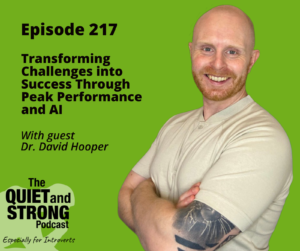 Smiling man with a beard and tattooed arm poses in front of a green background. Text reads: Episode 217 - Transforming Challenges into Success Through Peak Performance and AI with Dr. David Hooper.