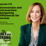 A woman in a green blazer smiles next to text about a podcast episode titled "Introversion and Extroversion: Navigating Differences for Success" with guest Jennifer Kahnweiler.