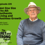 An older man, Larry Easto, in a hat sits against a green background, with podcast details about authentic living and business growth for introverts displayed beside him.