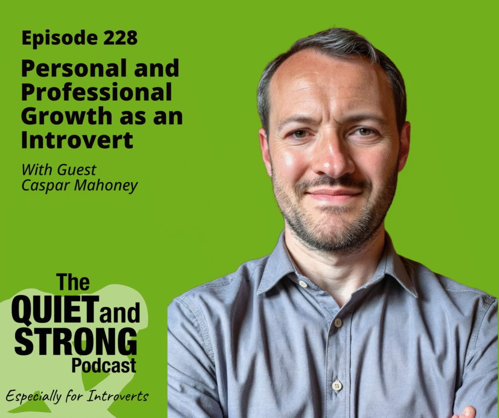 A man with short hair and a trimmed beard stands with arms crossed in front of a green background with podcast details about introvert growth and guest Caspar Mahoney.