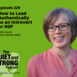 A woman with short gray hair and glasses smiles against a green background with podcast text about leading authentically as an introvert or HSP, featuring guest Clare Emma Wild.