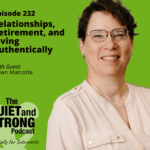 A woman in glasses and a light shirt smiles in front of a green background with text promoting episode 232 of The Quiet and Strong Podcast featuring guest Dawn Marcotte.