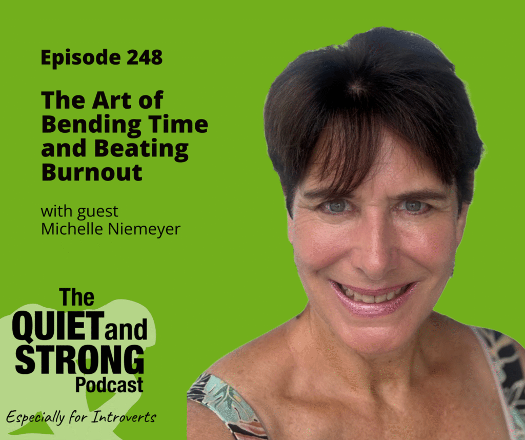 A woman smiles at the camera against a bright green background with text promoting Episode 248 of The Quiet and Strong Podcast, featuring guest Michelle Niemeyer.