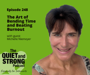 A woman smiles at the camera against a bright green background with text promoting Episode 248 of The Quiet and Strong Podcast, featuring guest Michelle Niemeyer.