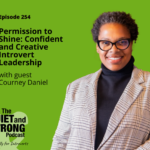 A woman in glasses and a plaid blazer smiles in front of a green background, promoting episode 254 of The Quiet and Strong Podcast featuring guest Courtney Daniel.
