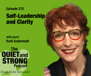 A woman with short red hair, glasses, and red lipstick smiles at the camera. Text promotes Episode 270 of The Quiet and Strong Podcast featuring guest Ruth Andermatt.